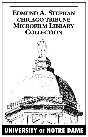Edmund A. Stephan Chicago Tribune Microfilm Library Collection