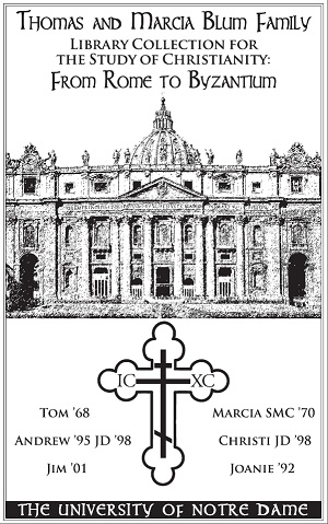 Thomas and Marcia Blum Family Library Collection for the Study of Christianity: From Rome to Byzantium