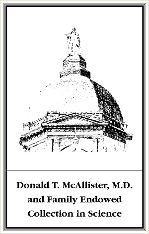 Donald T. McAllister, M.D. and Family Endowed Collection in Science