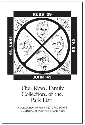 The Ryan Family Collection of the Park List: A Collection of Architectural Books in America Before the Revolution