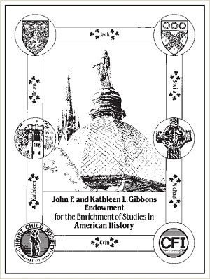 John F. and Kathleen L. Gibbons Endowment for the Enrichment of Studies in American History