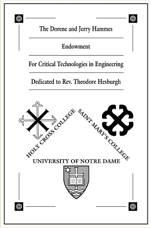 Dorene and Jerry Hammes Library Endowment for Critical Technologies in Engineering  - Dedicated to Rev. Theodore M. Hesburgh, C.S.C.