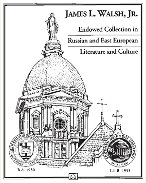 James L. Walsh Jr. Endowed Collection in Russian and East European Literature and Culture