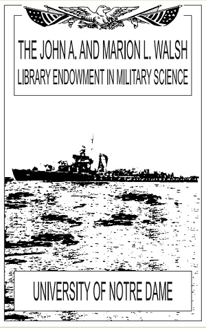 John A. and Marion L. Walsh Library Endowment in Military Science 